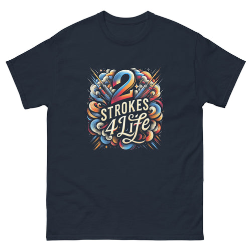 2 Strokes 4 life Adult Unisex classic tee - McHall Motosports